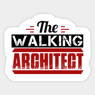 The Walking Architect Funny Architect Sticker